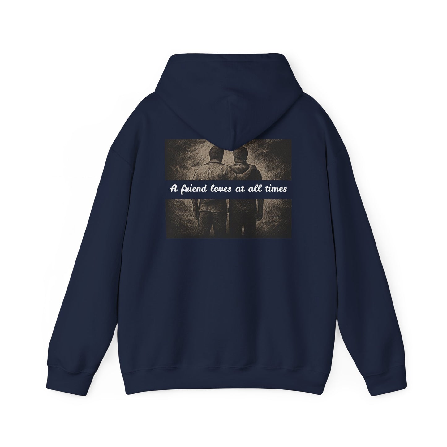 Friend loves at all times - Proverbs 17:17 Hoodie - premium quality