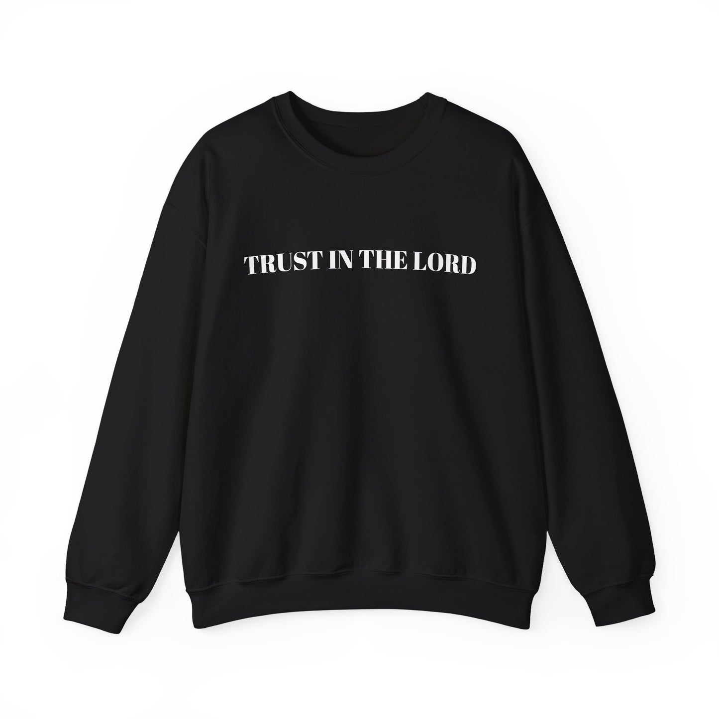 TRUST IN THE LORD - Cozy Crewneck Sweatshirt