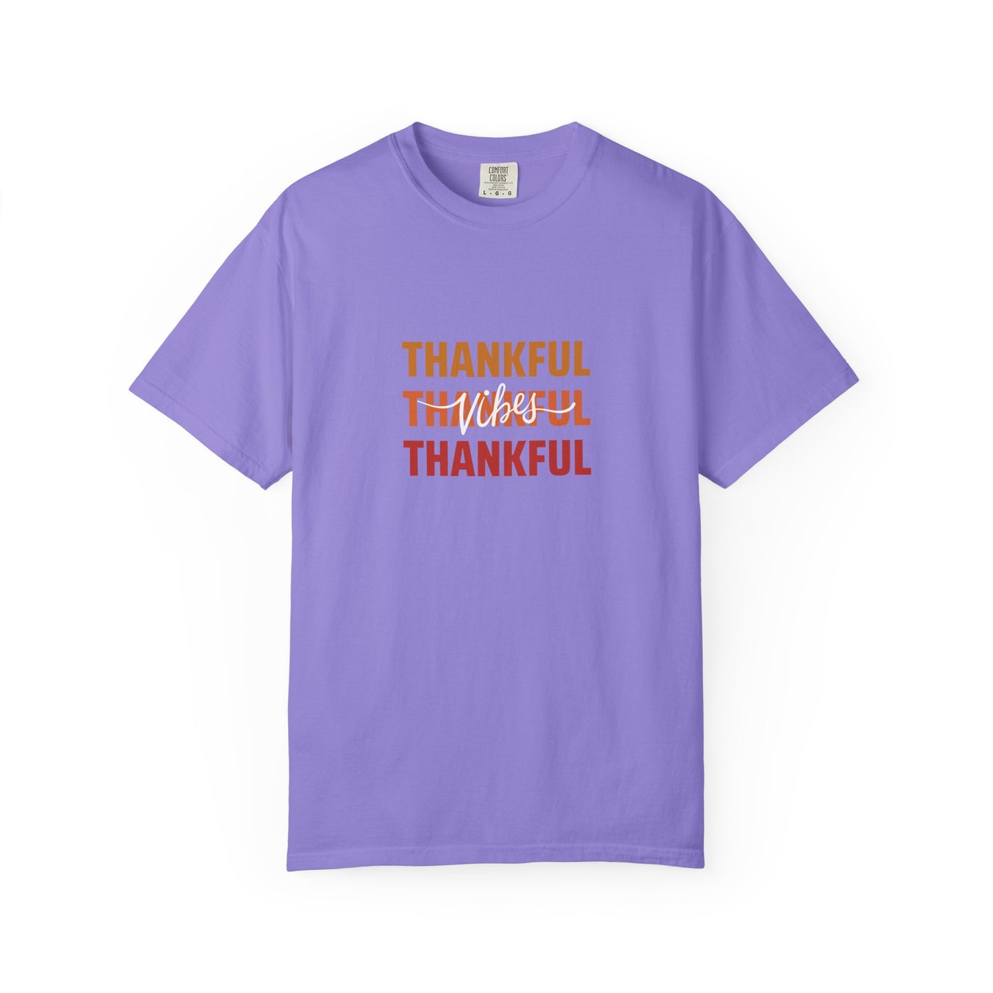 Thankful Vibes - Unisex Garment-Dyed T-Shirt