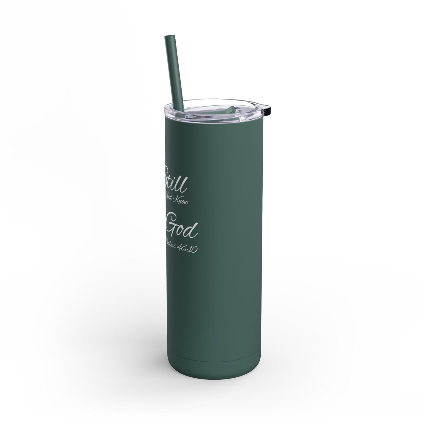 Be Still and Know, 20oz Skinny Matte Tumbler