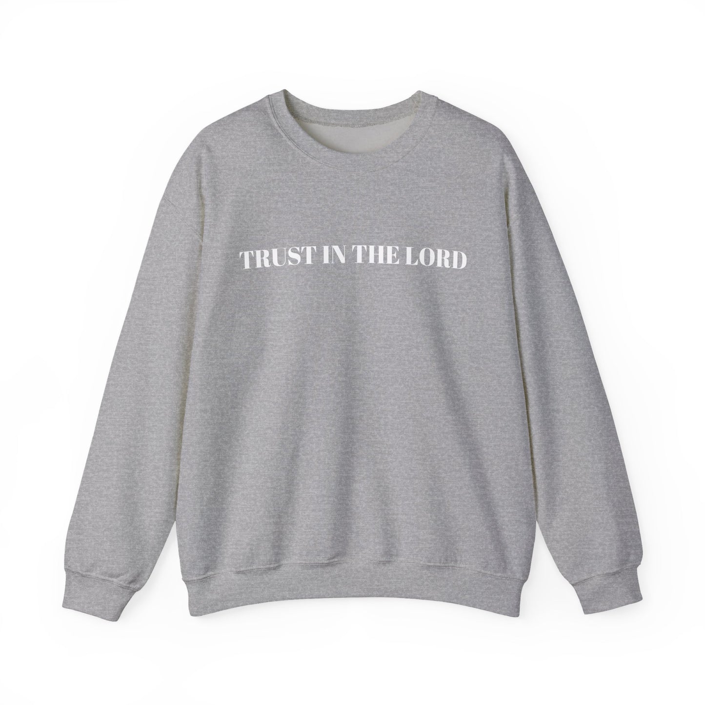 TRUST IN THE LORD - Cozy Crewneck Sweatshirt