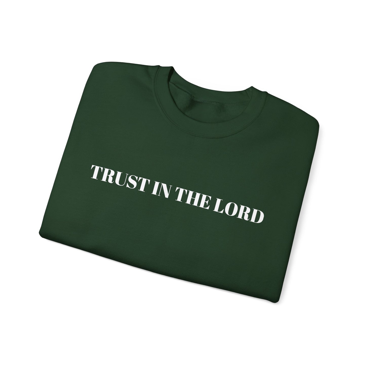 TRUST IN THE LORD - Cozy Crewneck Sweatshirt