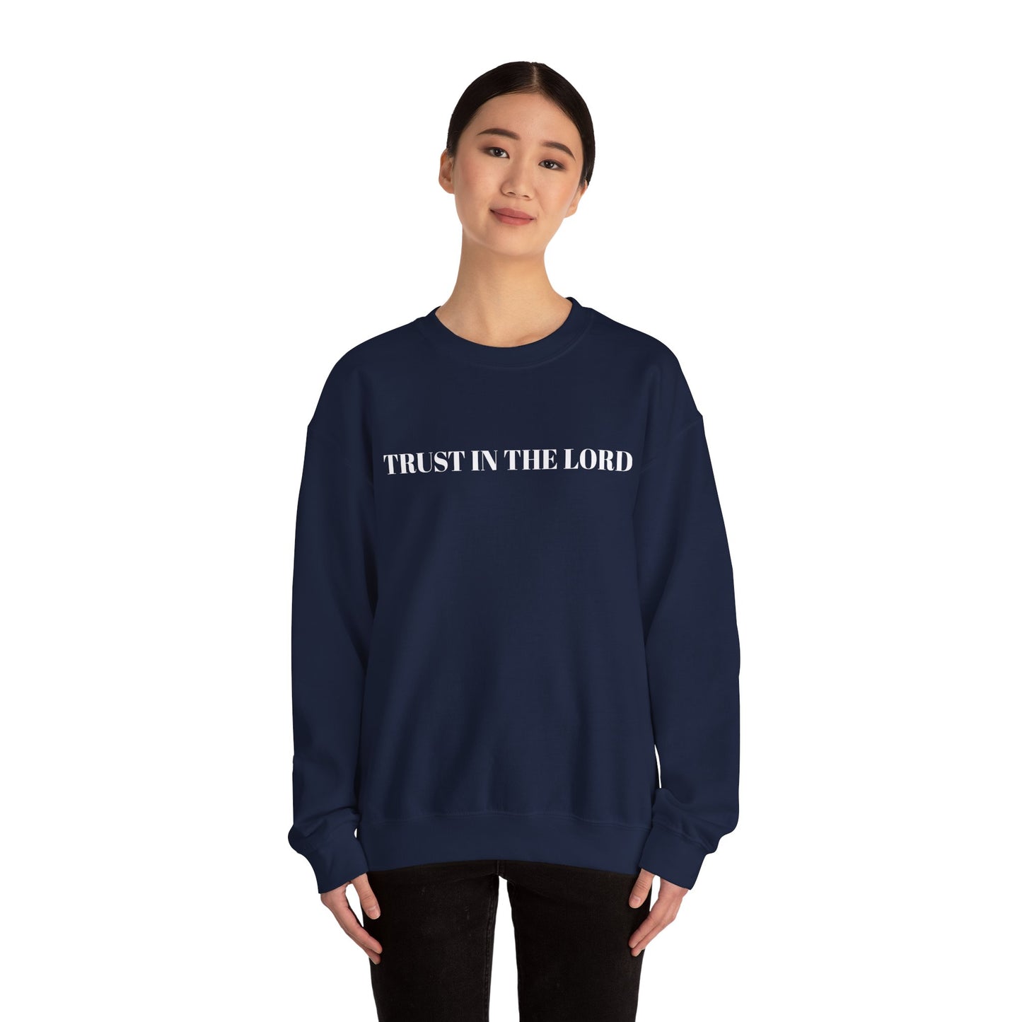 TRUST IN THE LORD - Cozy Crewneck Sweatshirt