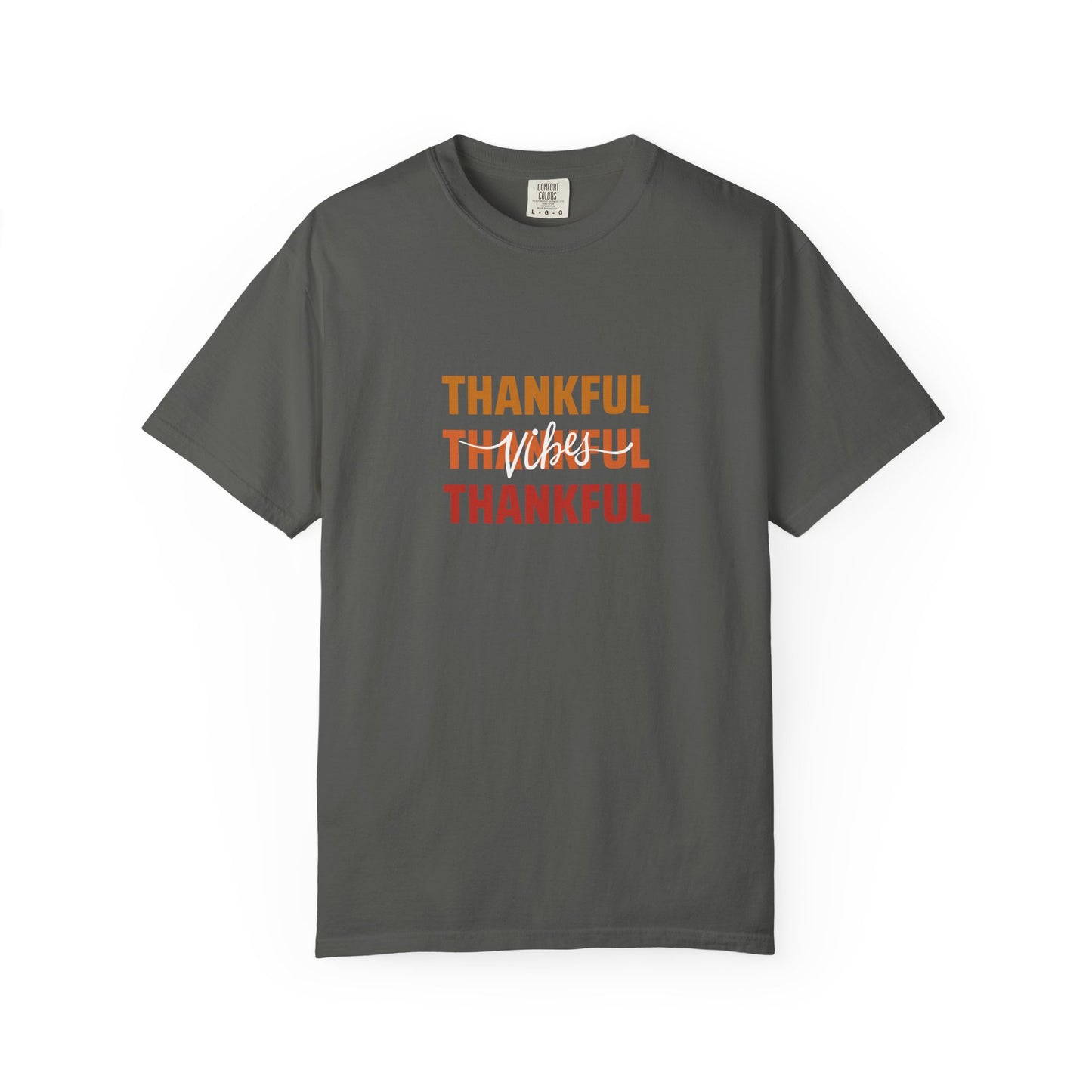 Thankful Vibes - Unisex Garment-Dyed T-Shirt