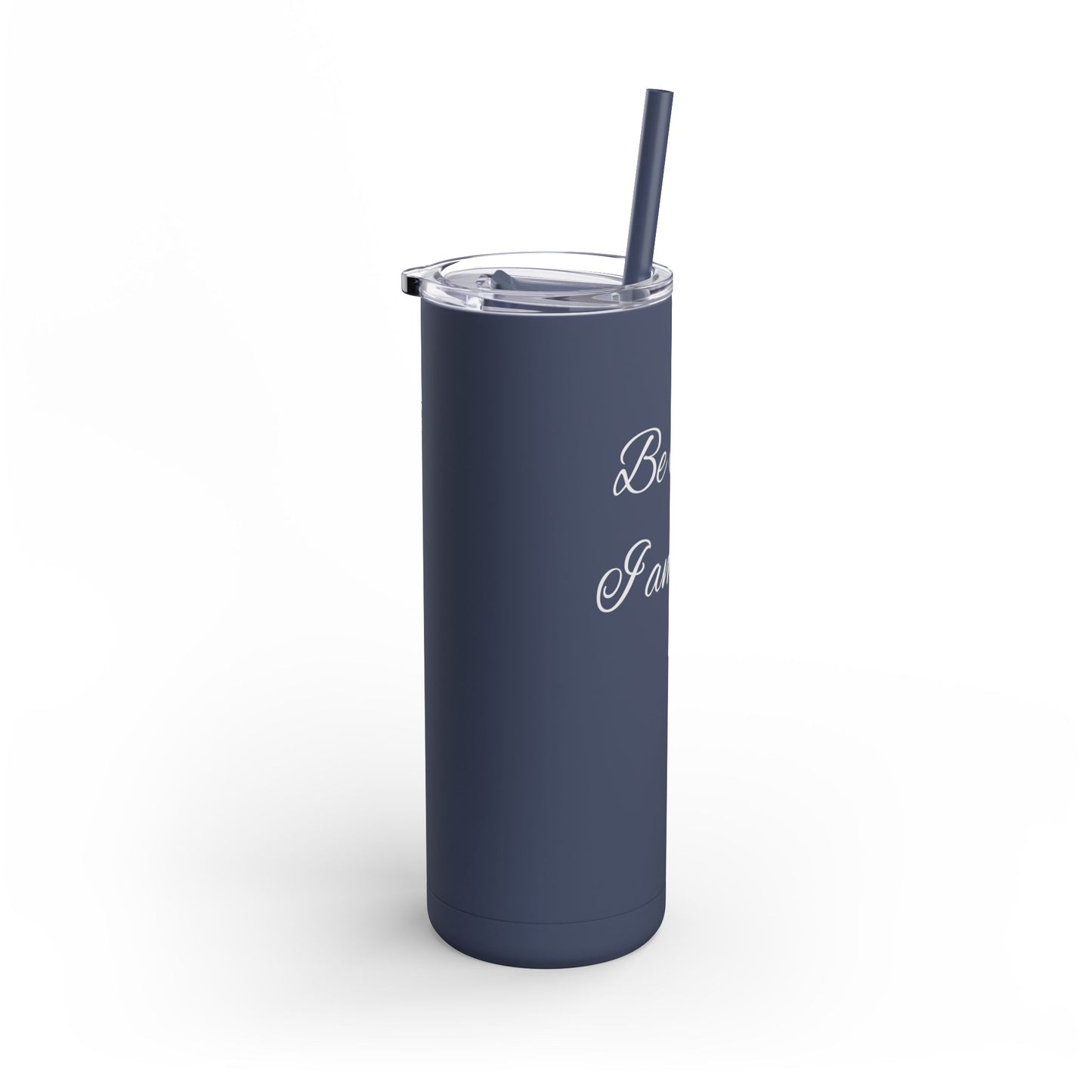 Be Still and Know, 20oz Skinny Matte Tumbler
