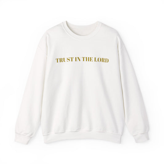 TRUST IN THE LORD - Cozy Crewneck Sweatshirt