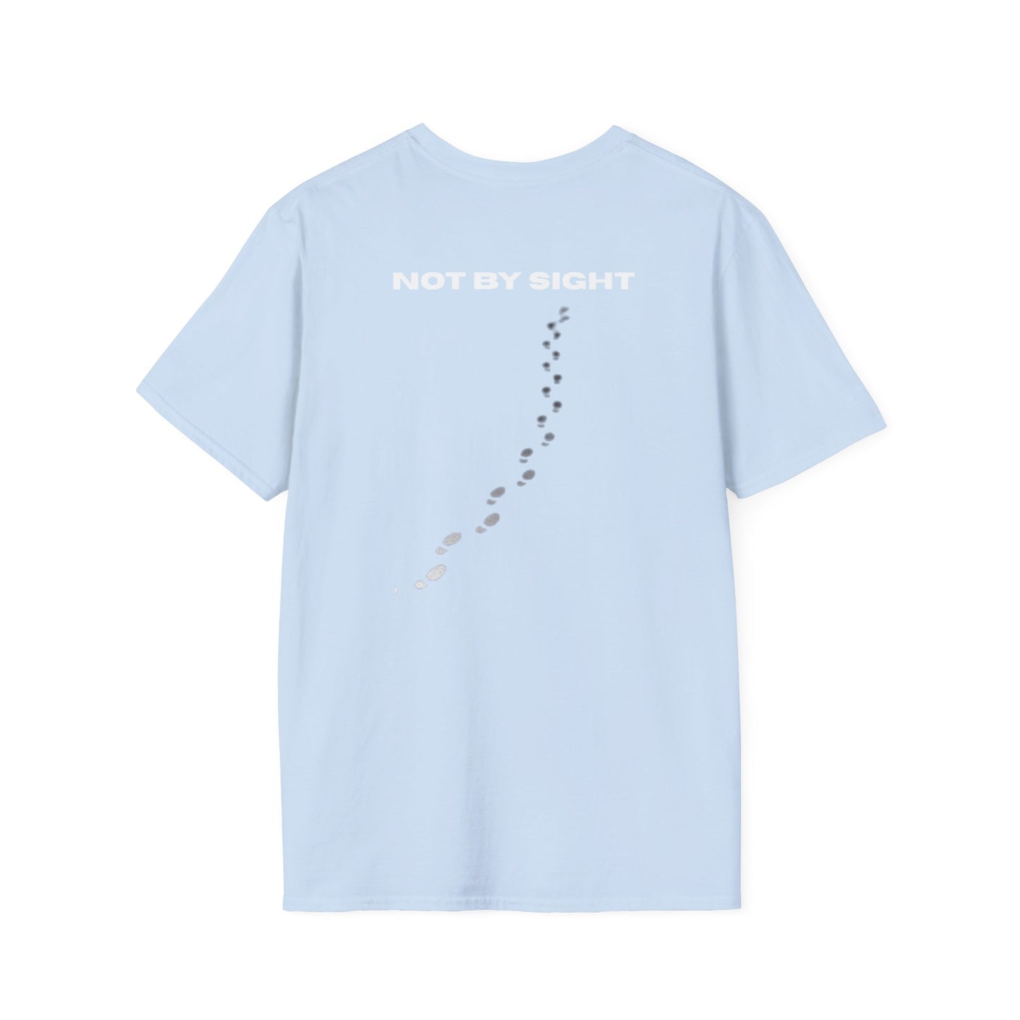 Walk by Faith, Not by Sight T-shirt