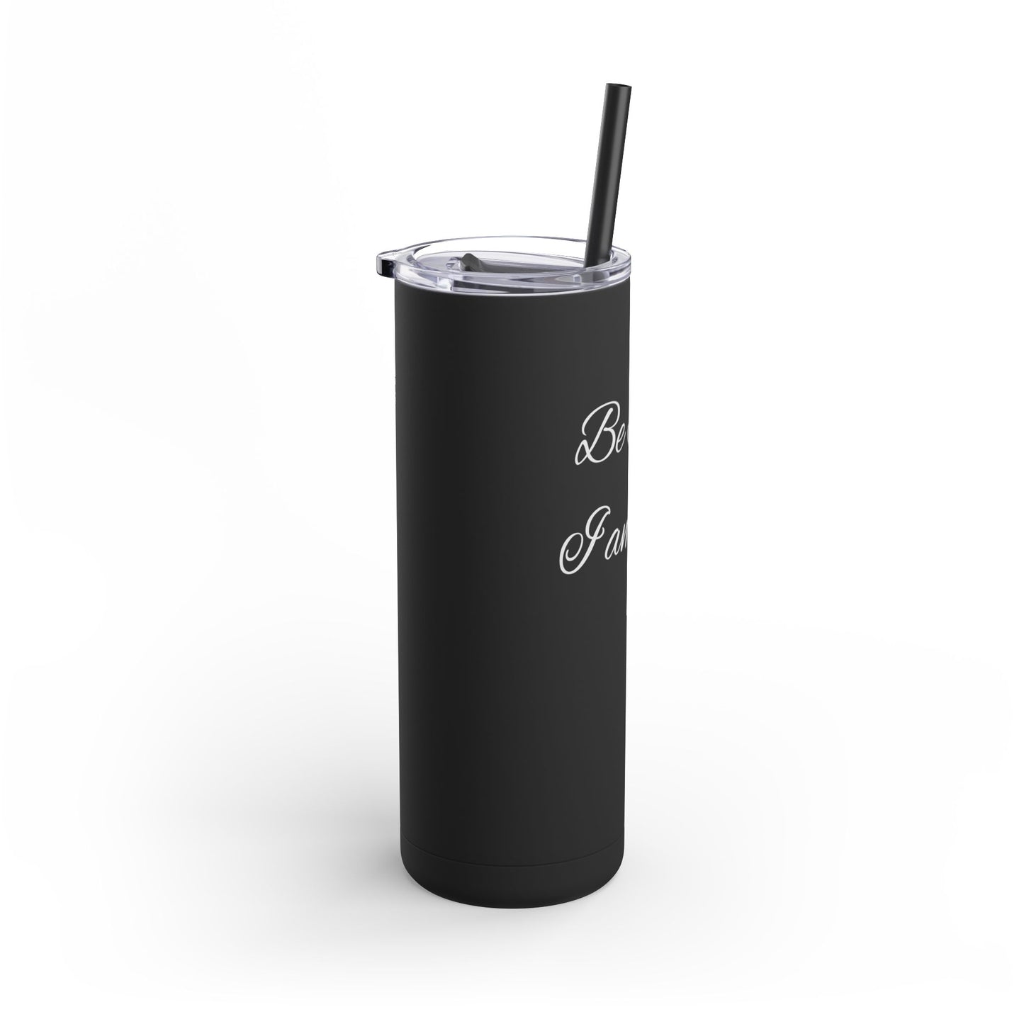 Be Still and Know, 20oz Skinny Matte Tumbler