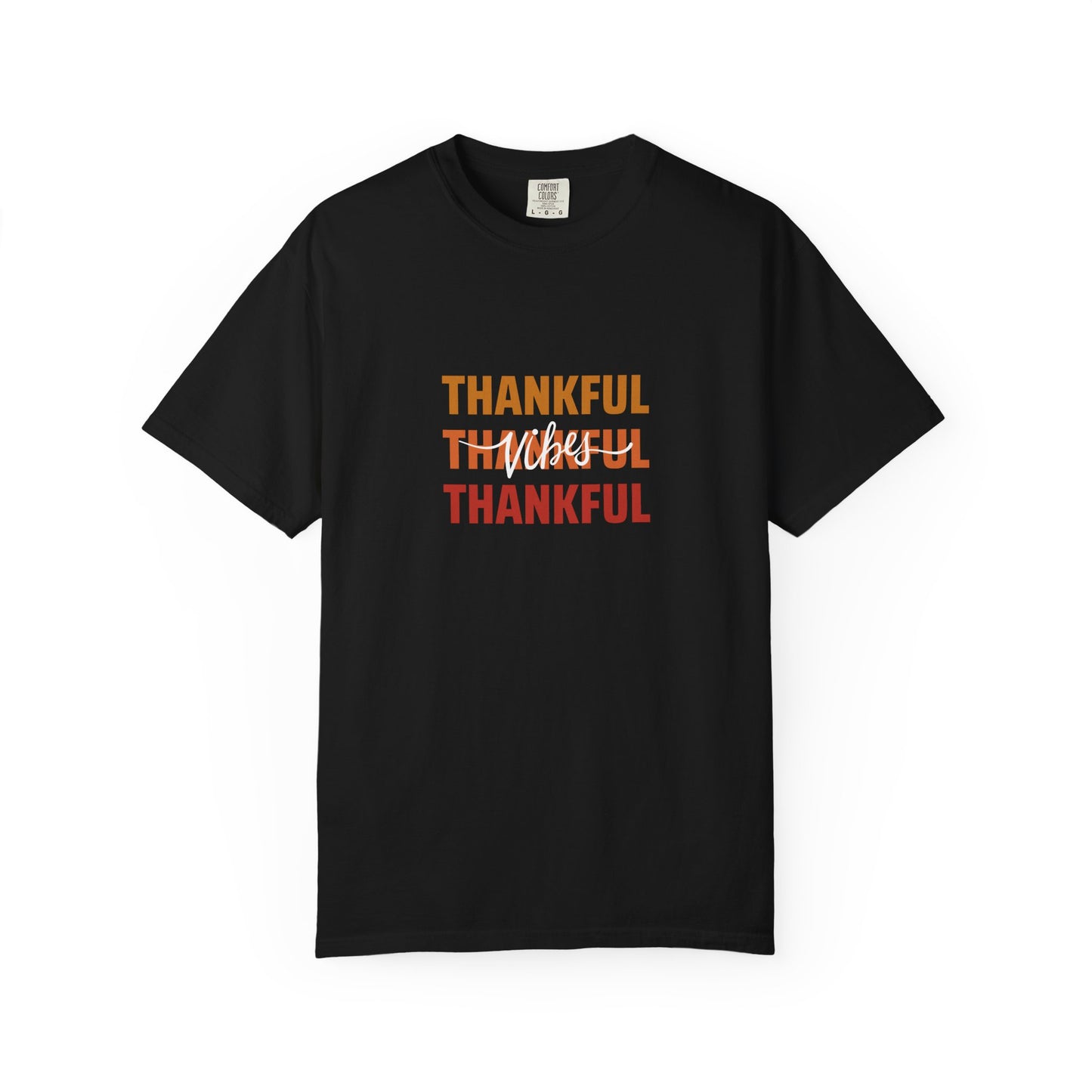 Thankful Vibes - Unisex Garment-Dyed T-Shirt